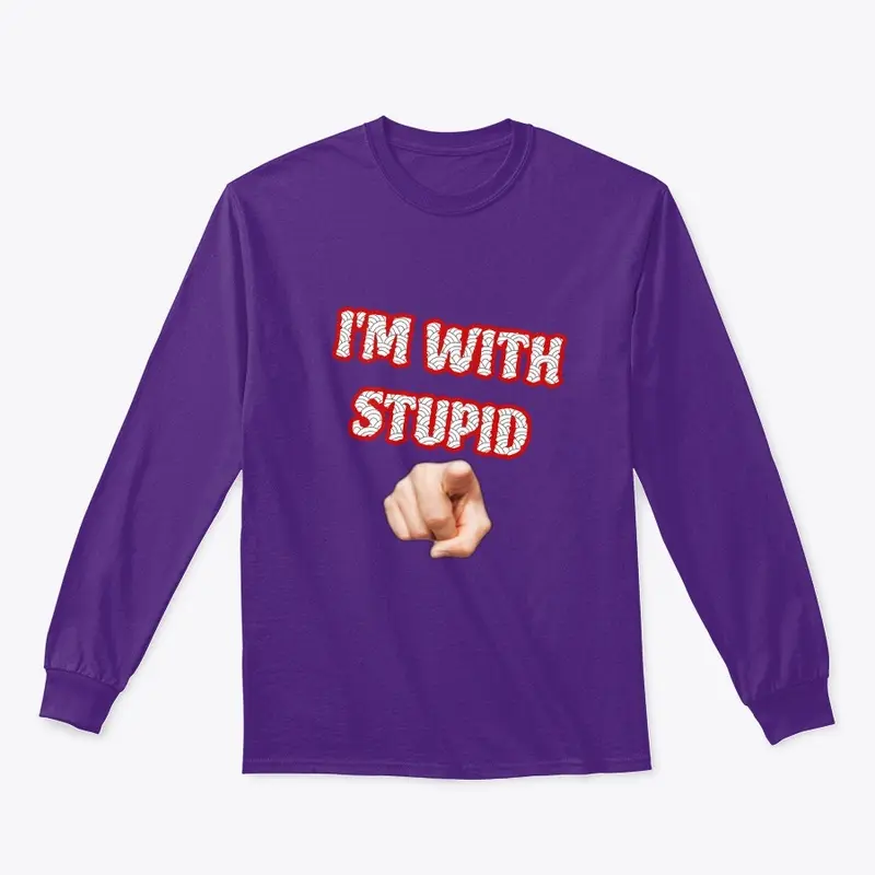 i'm with stupid